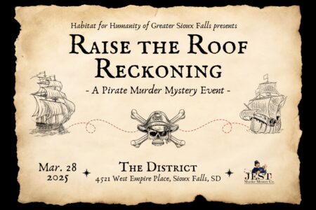 Invitation to Habitat's Raise the Roof Reckoning reading "Habitat for Humanity of Greater Sioux Falls presents Raise the Roof Reckoning: A Pirate Murder Mystery Event. March 28, 2025 at The District in Sioux Falls, SD with Jest Murdery Mystery Co."